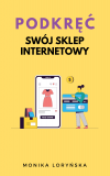 Podkręć swój sklep internetowy - ebook o prowadzeniu sklepu internetowego